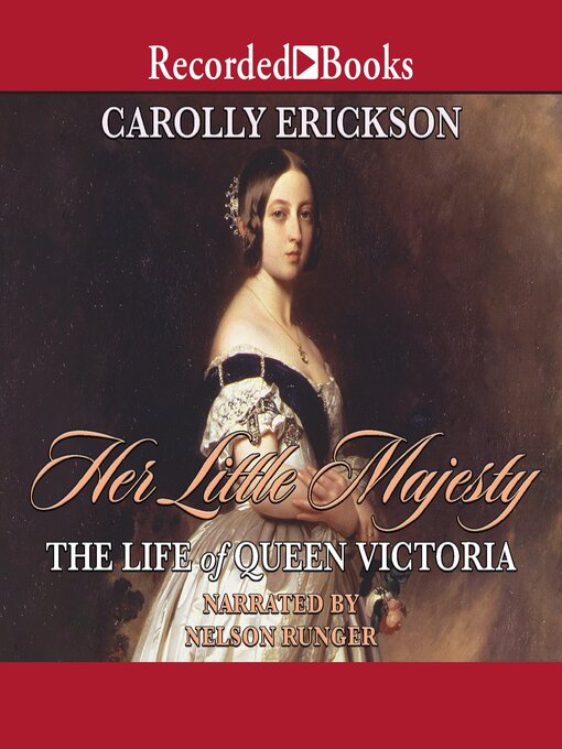 Title details for Her Little Majesty by Carolly Erickson - Available